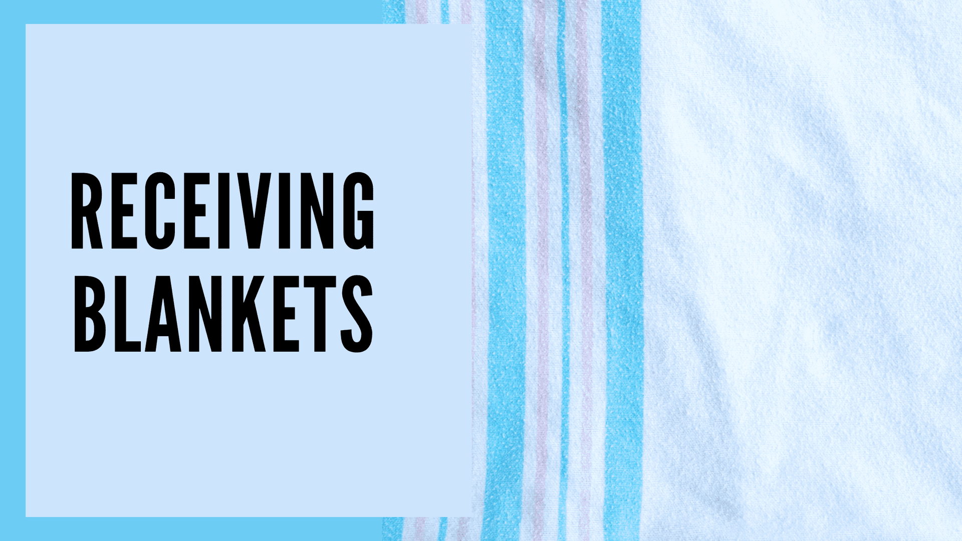 Receiving Blankets